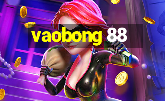 vaobong 88