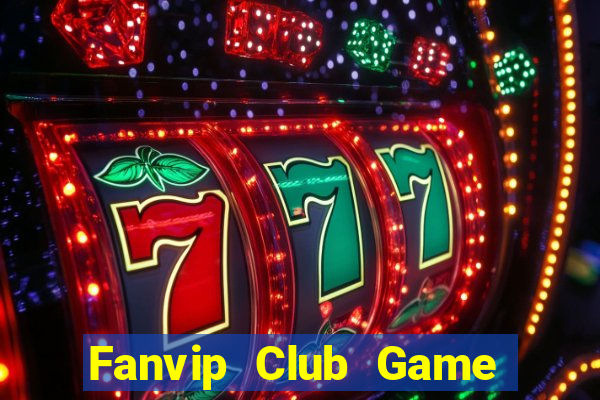 Fanvip Club Game Bài Xì Dách