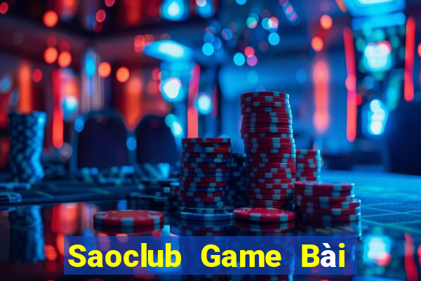 Saoclub Game Bài Đổi Thưởng