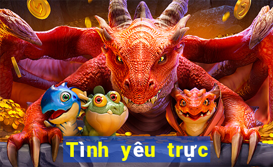 Tình yêu trực tiếp apk