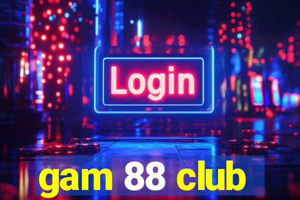 gam 88 club