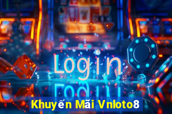 Khuyến Mãi Vnloto8