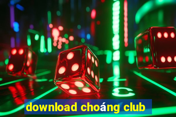 download choáng club