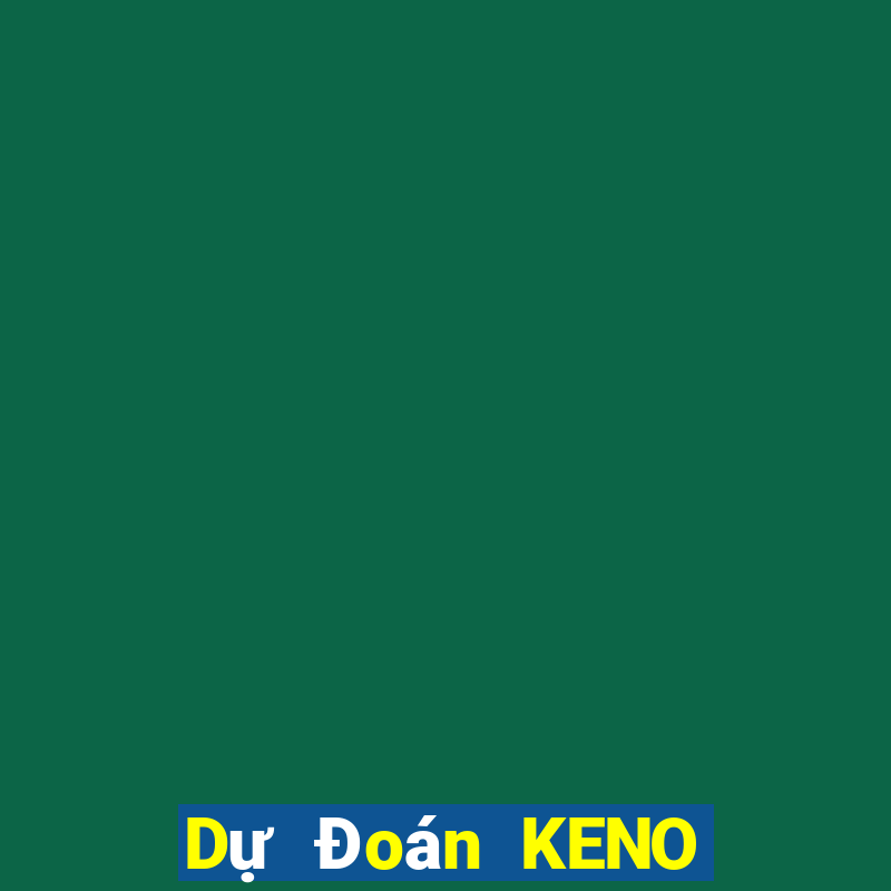 Dự Đoán KENO ngày 15