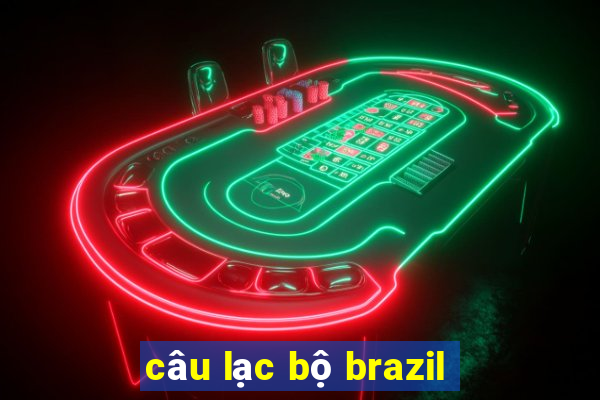 câu lạc bộ brazil