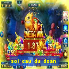 soi cau du doan xs wap