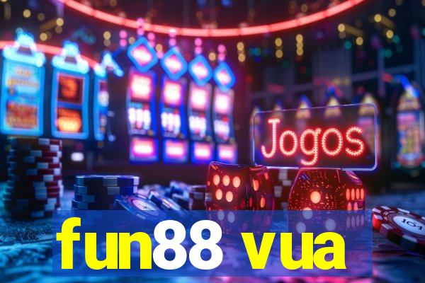 fun88 vua