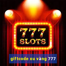 giftcode xu vàng 777