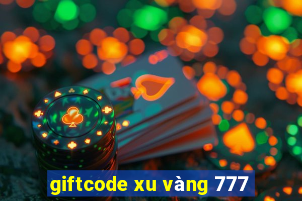 giftcode xu vàng 777