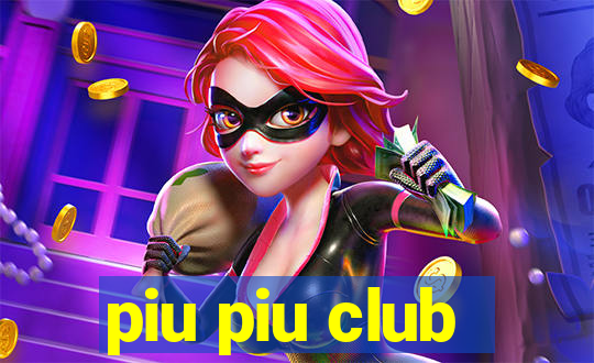 piu piu club