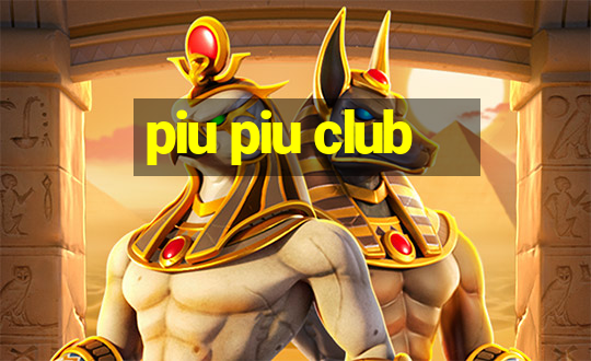 piu piu club