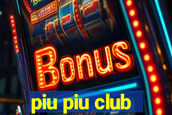 piu piu club