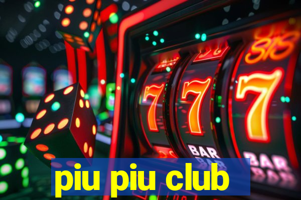 piu piu club