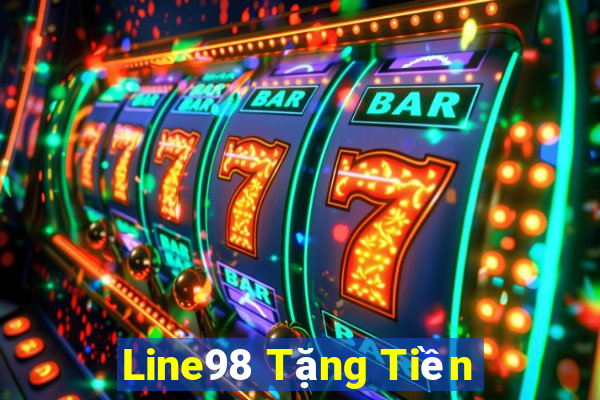 Line98 Tặng Tiền