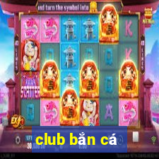 club bắn cá