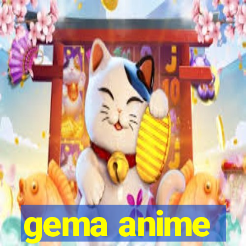 gema anime