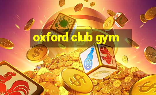 oxford club gym