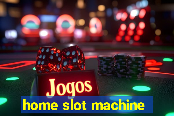 home slot machine