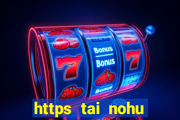 https tai nohu club ios