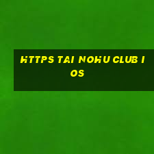 https tai nohu club ios