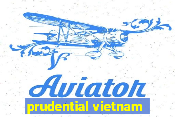 prudential vietnam