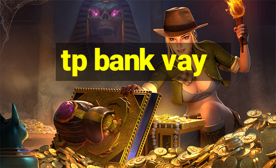 tp bank vay