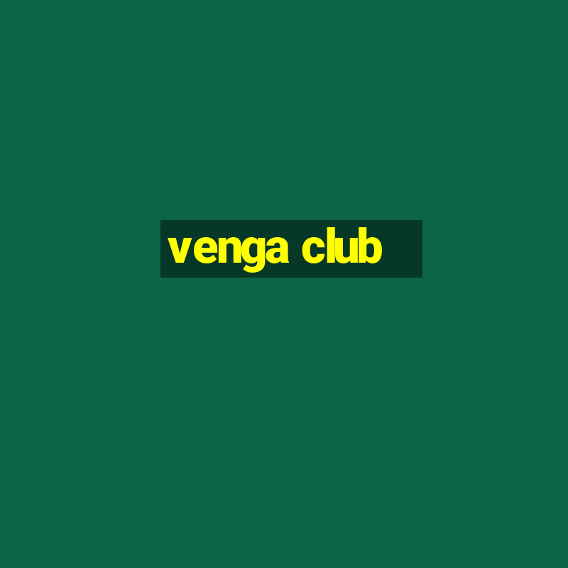 venga club