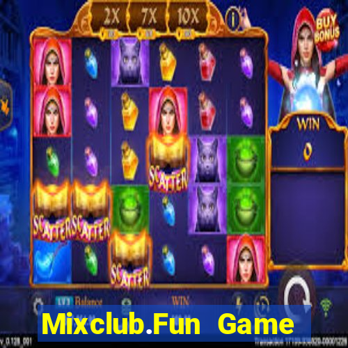 Mixclub.Fun Game Bài Vui