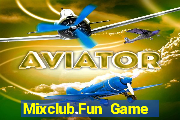 Mixclub.Fun Game Bài Vui