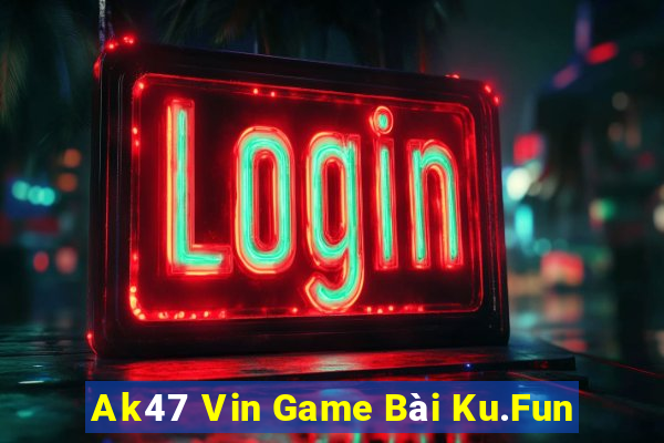 Ak47 Vin Game Bài Ku.Fun