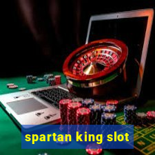 spartan king slot