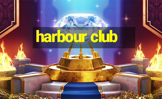 harbour club