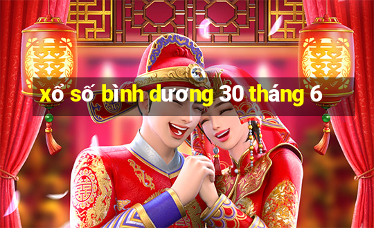 xổ số bình dương 30 tháng 6