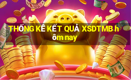 THỐNG KÊ KẾT QUẢ XSDTMB hôm nay