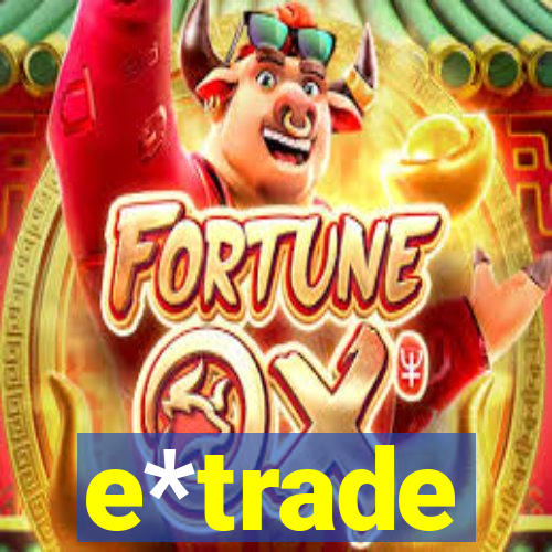 e*trade