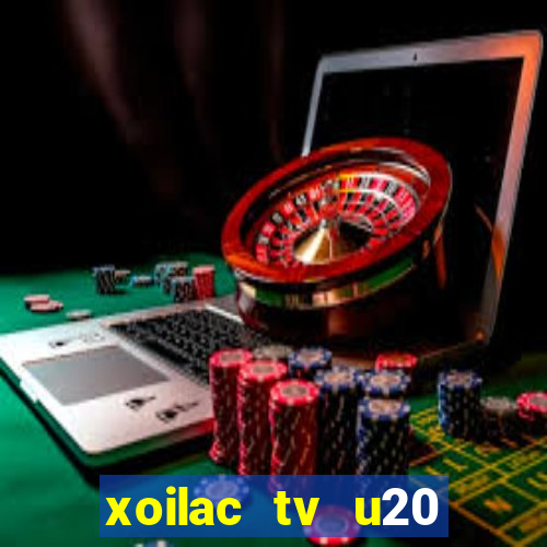 xoilac tv u20 việt nam