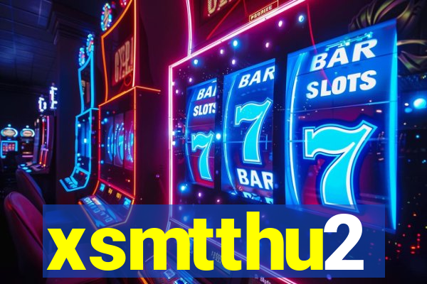 xsmtthu2