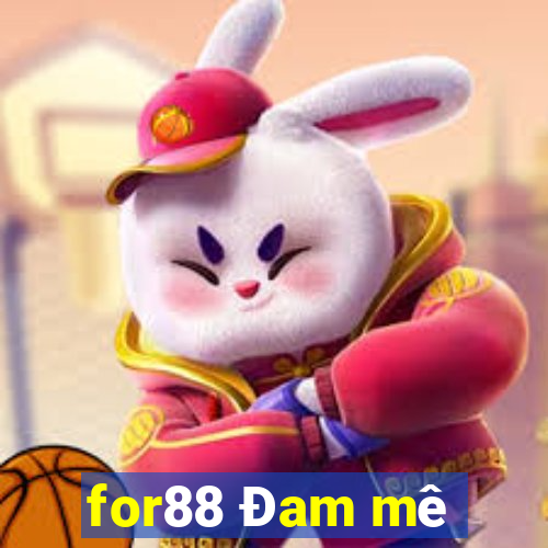 for88 Đam mê