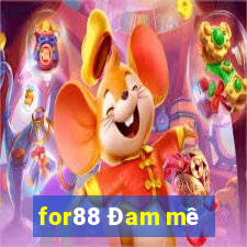 for88 Đam mê