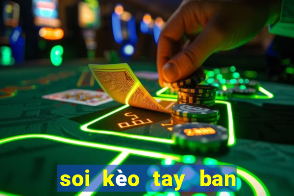 soi kèo tay ban nha nhật bản