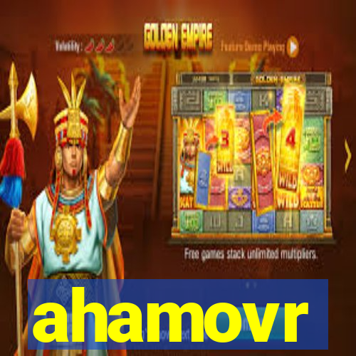 ahamovr