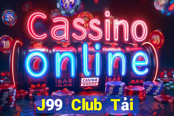 J99 Club Tải Game Bài Đổi Thưởng