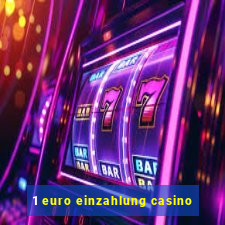 1 euro einzahlung casino