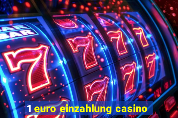 1 euro einzahlung casino