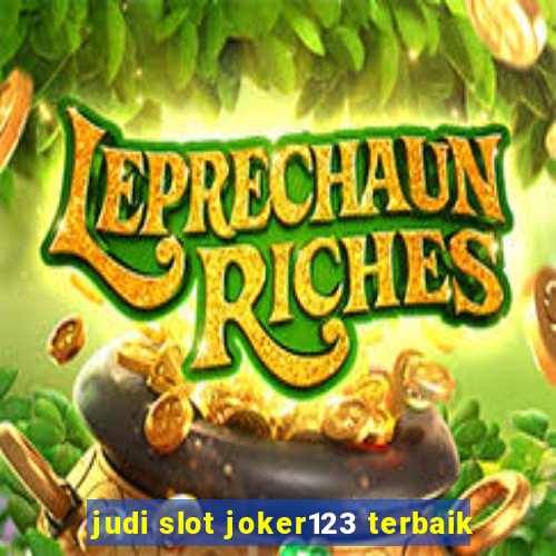 judi slot joker123 terbaik