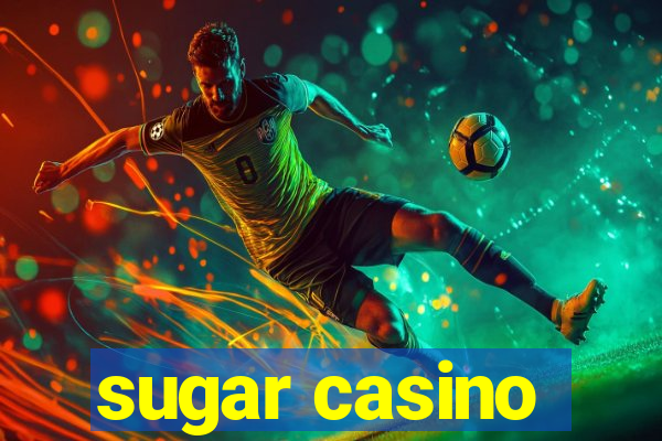 sugar casino