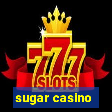 sugar casino