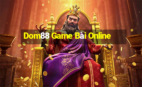 Dom88 Game Bài Online