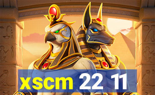 xscm 22 11