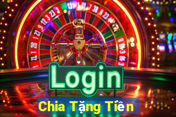 Chia Tặng Tiền